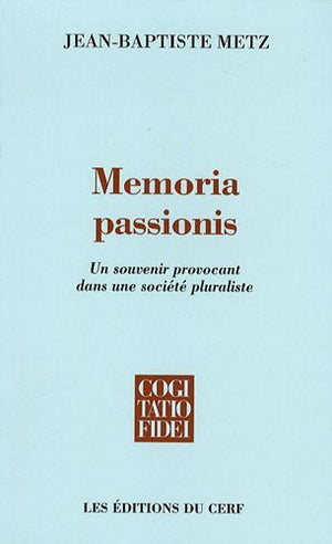 Memoria passionis  Un souvenir provocant dans une socit pluraliste,Used