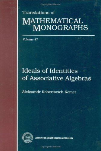 Ideals of Identities of Associative Algebras (Translations of Mathematical Monographs),Used