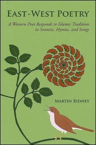 Eastwest Poetry: A Western Poet Responds To Islamic Tradition In Sonnets, Hymns, And Songs (Global Academic Publishing),Used