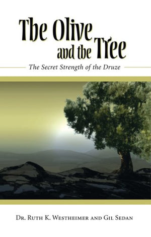 The Olive and the Tree: The Secret Strength of the Druze,Used