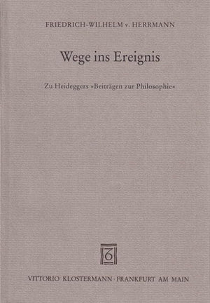 Wege Ins Ereignis: Zu Heideggers Beitragen Zur Philosophie (German Edition),Used