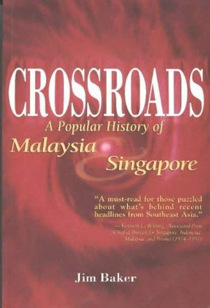 Crossroads: A popular history of Malaysia & Singapore,New