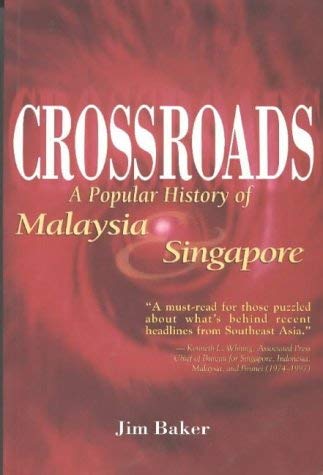 Crossroads: A popular history of Malaysia & Singapore,New