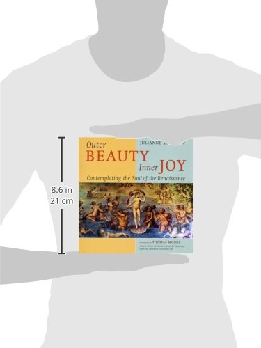 Outer Beauty Inner Joy: Contemplating the Soul of the Renaissance,Used