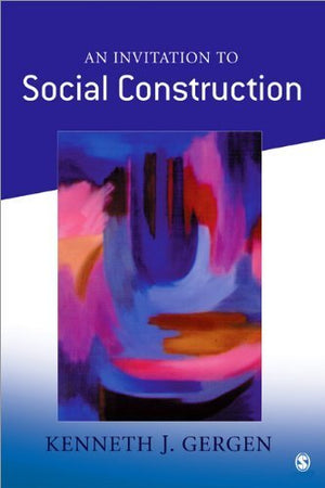An Invitation To Social Construction,New