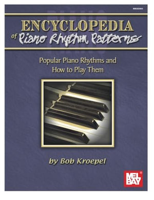 Encyclopedia of Piano Rhythm Patterns: Popular Piano Rhythms and How to Play Them,Used