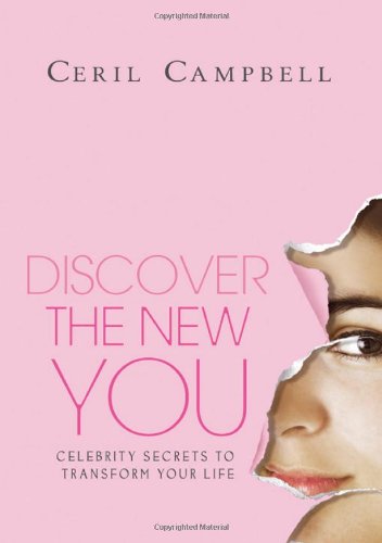 Discover the New You: Celebrity Secrets to Transform Your Life by Ceril Campbell (20070504),Used