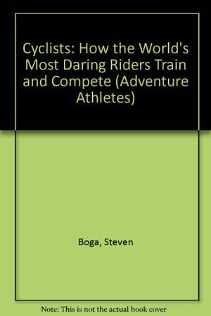 Adventure Athletes: Cyclists (Adventure Athletes Series),Used
