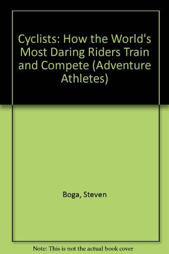 Adventure Athletes: Cyclists (Adventure Athletes Series),Used