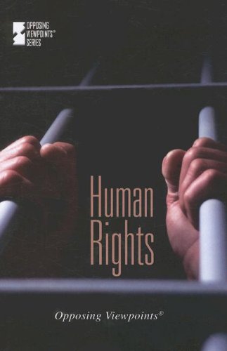 Human Rights (Opposing Viewpoints),New