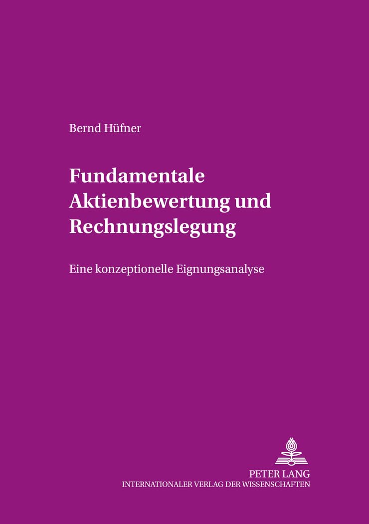 Fundamentale Aktienbewertung und Rechnungslegung: Eine konzeptionelle Eignungsanalyse (Beitrge zum Rechnungs, Finanz und Revis,Used