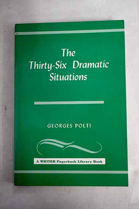The ThirtySix Dramatic Situations,New