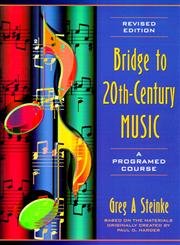 Bridge to TwentiethCentury Music: A Programed Course (Revised Edition),Used
