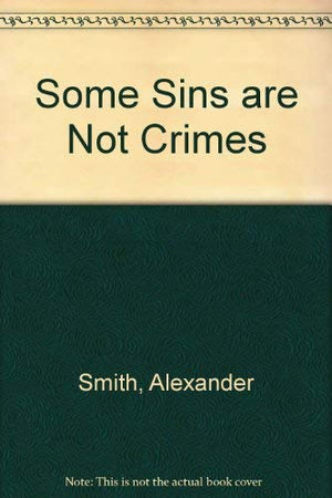Some sins are not crimes: A plea for reform of the criminal law,Used