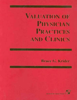 Valuation of Physician Practices and Clinics,Used