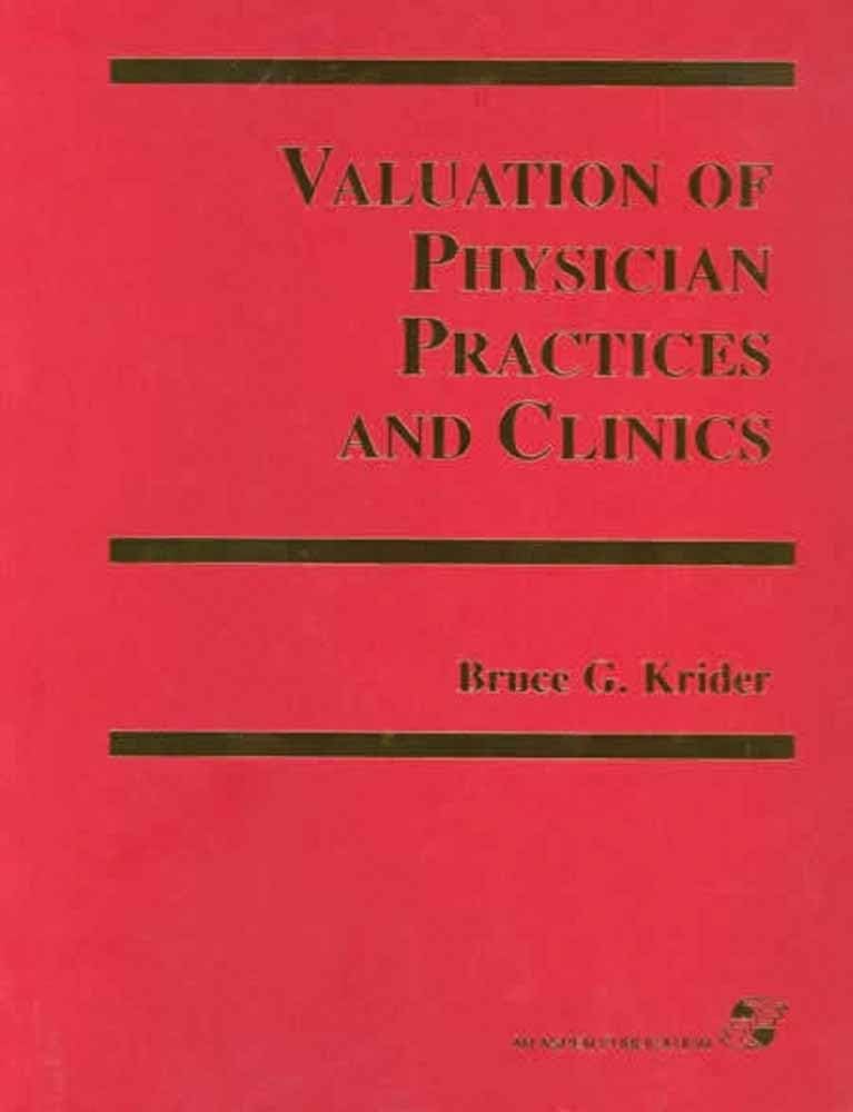 Valuation of Physician Practices and Clinics,Used