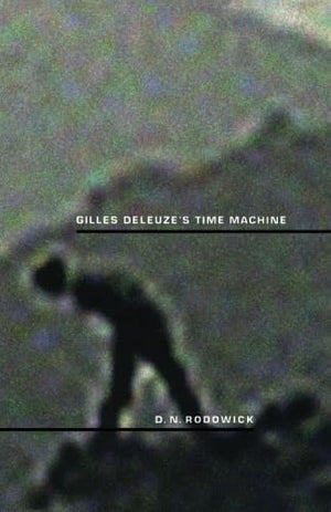 Gilles Deleuze'S Time Machine (Postcontemporary Interventions)-used