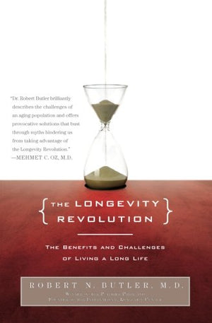 The Longevity Revolution: The Benefits and Challenges of Living a Long Life,Used