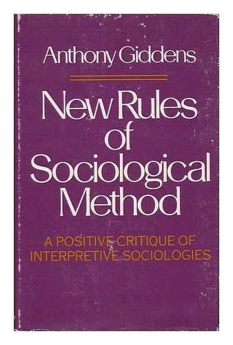New Rules for Sociological Method: A Positive Critique of Interpretive Sociologies,Used
