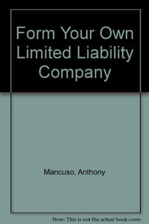 Form Your Own Limited Liability Company,Used