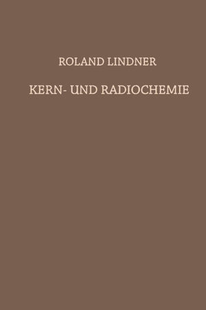 Kern und Radiochemie: Grundlagen  Praktische Methoden und Technische Anwendung (German Edition),Used