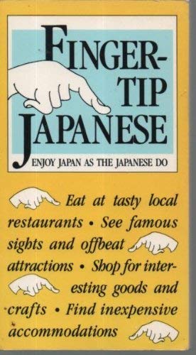 Fingertip Japanese: Enjoy Japan As the Japanese Do,Used