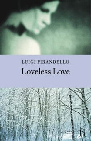 Loveless Love (Hesperus Classics),Used