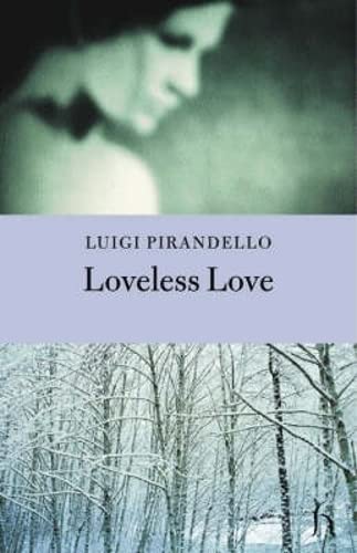Loveless Love (Hesperus Classics),Used