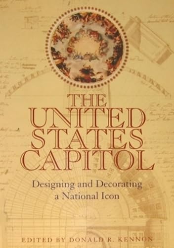 The United States Capitol: Designing and Decorating a National Icon,Used
