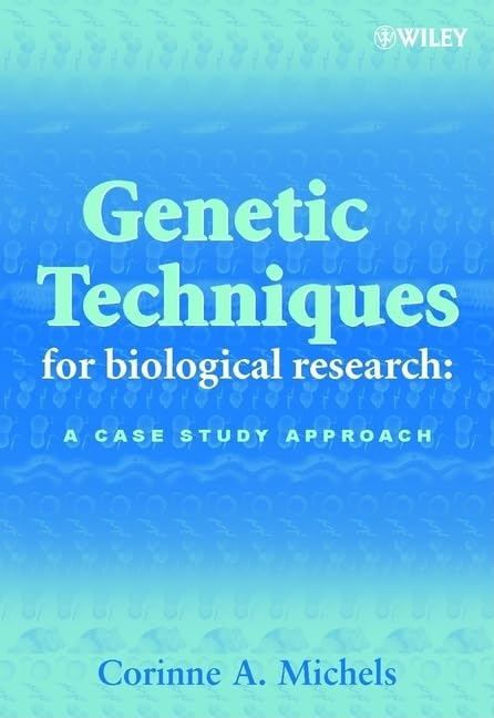Genetic Techniques for Biological Research: A Case Study Approach,Used