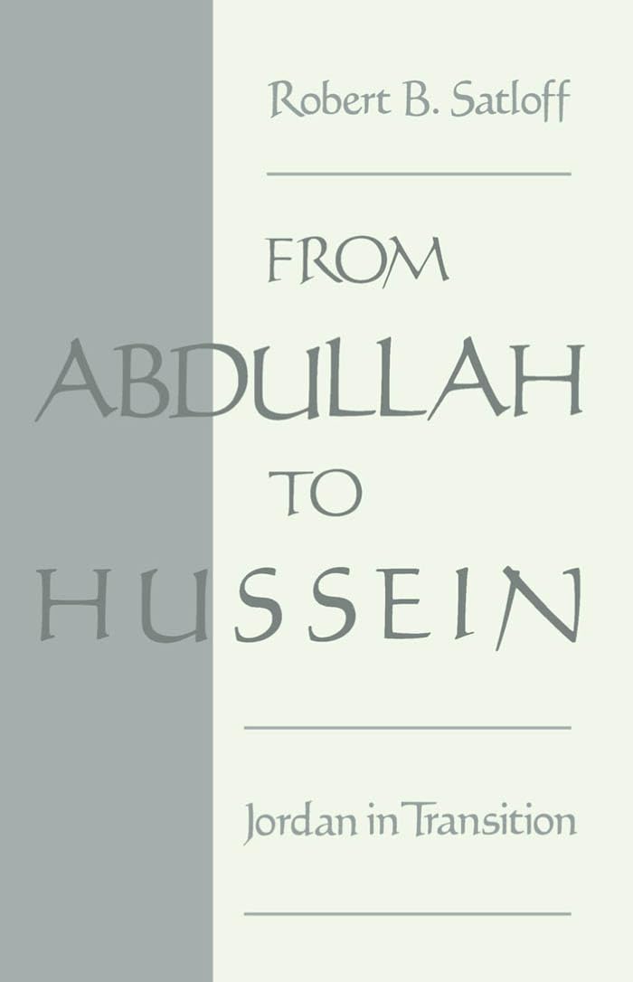 From Abdullah to Hussein: Jordan in Transition (Studies in Middle Eastern History),Used