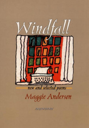 Windfall: New And Selected Poems (Pitt Poetry Series),New