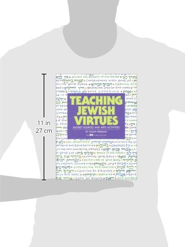 Teaching Jewish Virtues: Sacred Sources and Arts Activities,Used