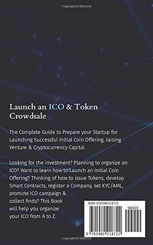 Launch an ICO & Token Crowdsale: The Complete Guide to Prepare your Startup for Launching Successful Initial Coin Offering, rais,Used