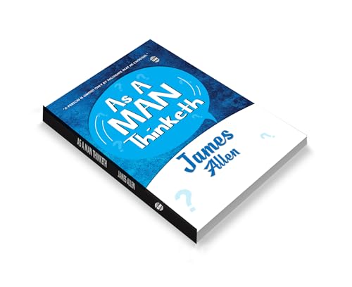As A Man Thinketh By James Allen [Premium Paperback] |Philosophy & Human Psychology Book For Personal Growth | Self Help To Think Better Thoughts | Self Improvement Book | The Art Of Contrary Thinking