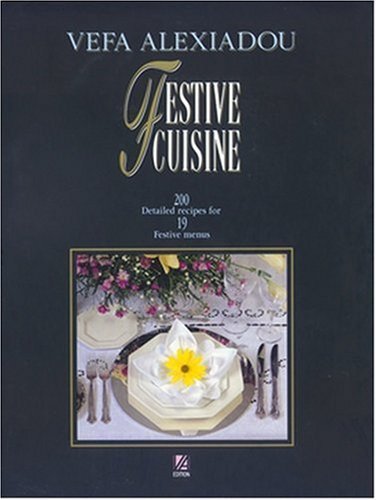Festive Cuisine: 200 Recipes, to Prepare 19 Festive Menus,Used