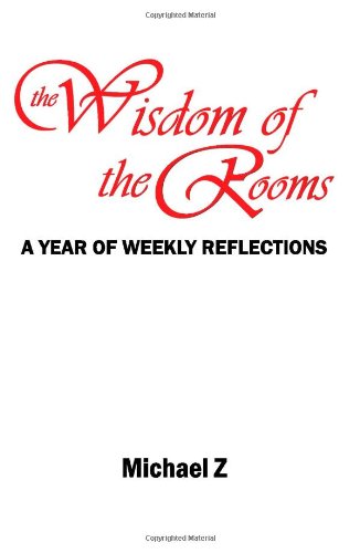 The Wisdom of the Rooms: A Year of Weekly Reflections,Used