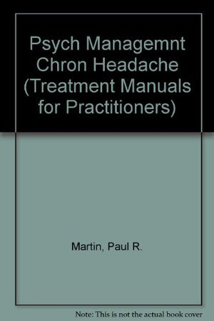Psychological Management of Chronic Headaches,New