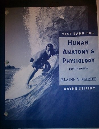 Test Bank For Human Anatomy And Physiology, Fourth Edition,Used