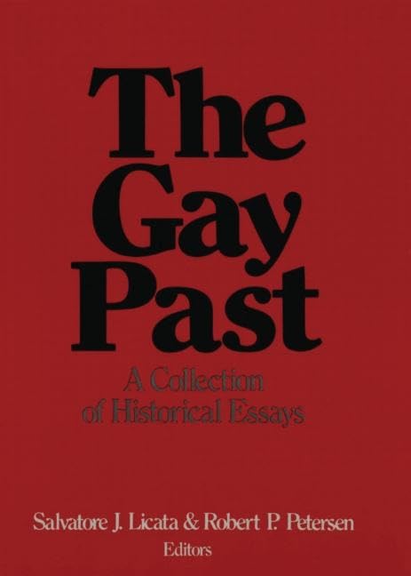 The Gay Past: A Collection of Historical Essays,Used