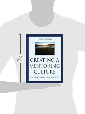 Creating a Mentoring Culture: The Organization's Guide,Used