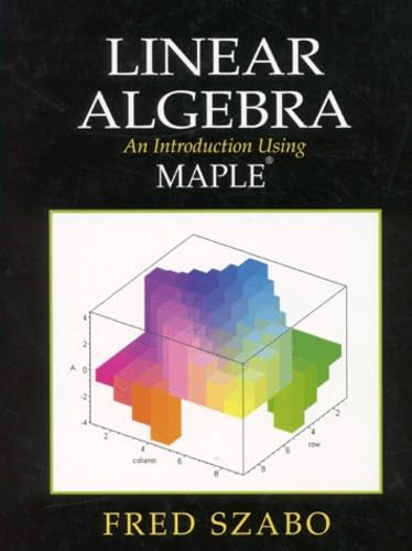 Linear Algebra: An Introduction Using Maple,Used
