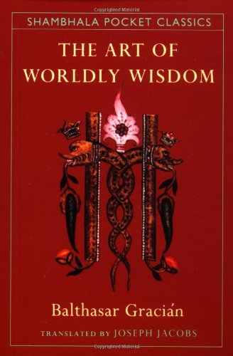 The Art of Worldly Wisdom (Shambhala Pocket Classics),Used