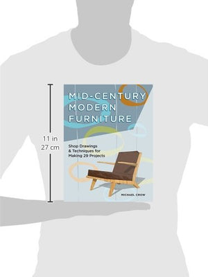 Midcentury Modern Furniture: Shop Drawings & Techniques For Making 29 Projects,Used