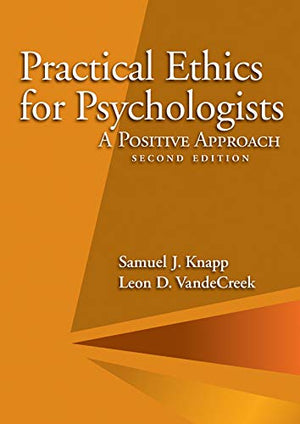 Practical Ethics for Psychologists: A Positive Approach,New