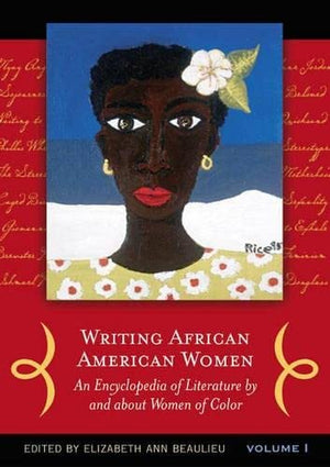 Writing African American Women: An Encyclopedia of Literature by and about Women of Color, Vol. 1,Used