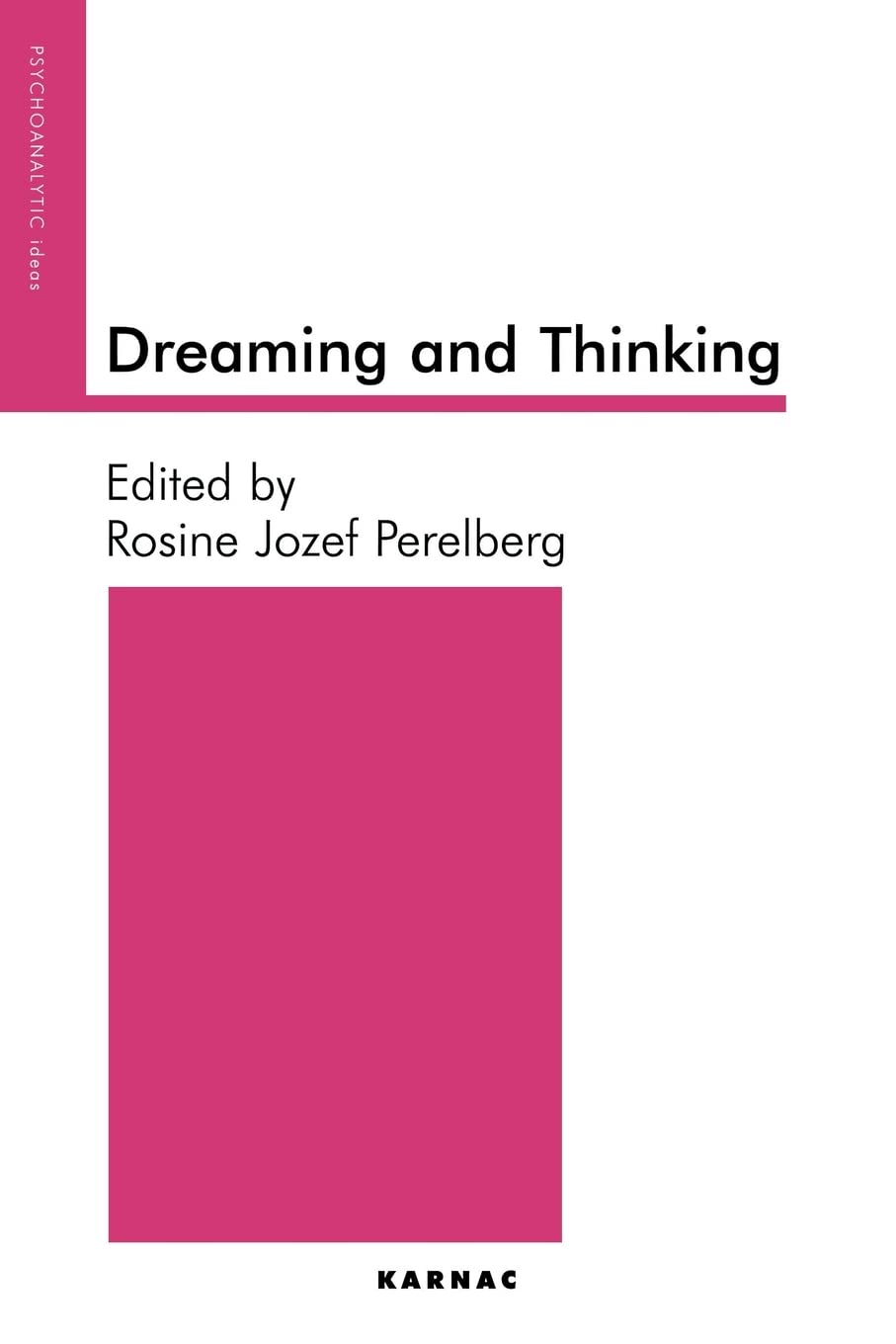 Dreaming and Thinking (The Psychoanalytic Ideas Series),Used