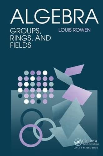 Algebra: Groups, Rings, and Fields (Textbooks in Mathematics),Used