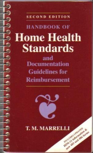 Handbook of Home Health Standards and Documentation Guidelines for Reimbursement, 2nd Edition,New
