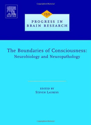 The Boundaries of Consciousness: Neurobiology and Neuropathology,Used